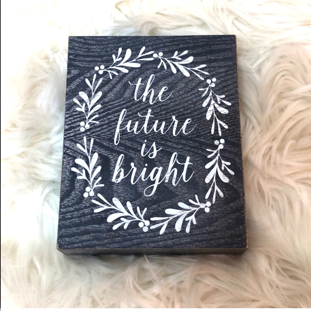 At Home The Future Is Bright White and Grey Sign